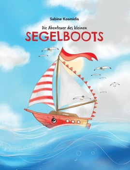 Paperback Die Abenteuer des kleinen Segelboots [German] Book