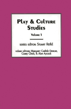 Paperback Play & Culture Studies, Volume 1: Diversions and Divergences in Fields of Play Book