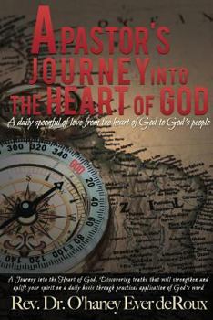 Paperback A Pastor's Journey into the Heart of God Book