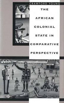 Hardcover The African Colonial State in Comparative Perspective Book