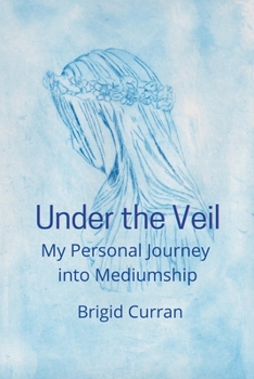 Paperback Under the Veil. My Personal Journey into Mediumship Book