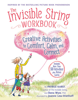 Paperback The Invisible String Workbook: Creative Activities to Comfort, Calm, and Connect Book
