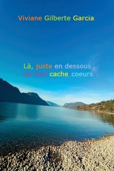 Paperback Là, juste en dessous de mes cache-coeurs [French] Book