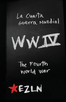 Paperback The Fourth World War: Zapatista writings on global capital Book