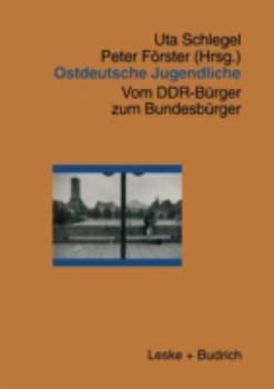 Paperback Ostdeutsche Jugendliche: Vom Ddr-Bürger Zum Bundesbürger [German] Book