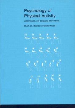 Paperback Psychology of Physical Activity: Determinants, Well-Being and Interventions Book