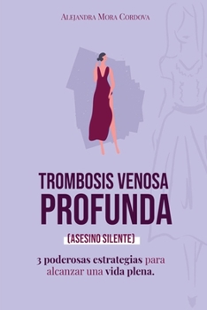 Paperback Trombosis Venosa profunda: Asesino silente [Spanish] Book