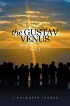 Paperback The Gustav Venus: RESTORING THE BALANCE Book 2 Book