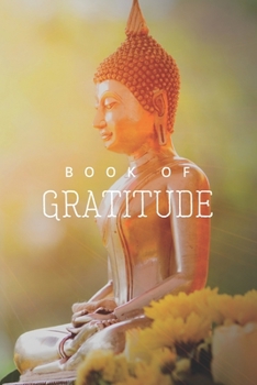 BOOK of GRATITUDE: (Buddha zen temple theme): 100 pages, 6x9 Daily Inspiration, Diary, Notebook, Dreams, Weekly and Daily Notes, grateful journal keeping
