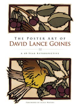 Paperback The Poster Art of David Lance Goines: A 40-Year Retrospective Book