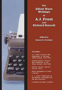Hardcover The Elliott Wave Writings of A.J. Frost and Richard Russell: With a foreword by Robert Prechter Book