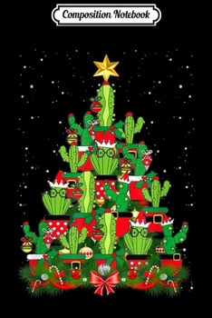 Paperback Composition Notebook: Funny Cactus Christmas Tree Cactus Lovers Journal/Notebook Blank Lined Ruled 6x9 100 Pages Book