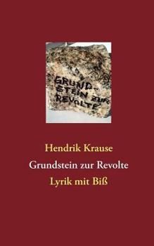 Paperback Grundstein zur Revolte: Lyrik mit Biß [German] Book