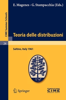 Paperback Teoria Delle Distribuzioni: Lectures Given at a Summer School of the Centro Internazionale Matematico Estivo (C.I.M.E.) Held in Saltino (Firenza), Ita [Italian] Book