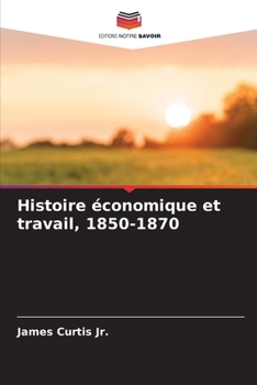 Paperback Histoire économique et travail, 1850-1870 [French] Book