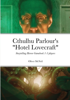 Paperback Cthulhu Parlour's "Hotel Lovecraft": 1-5 player storytelling horror gamebook Book