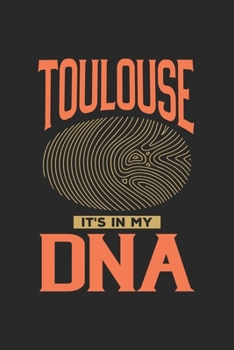 Toulouse Its in my DNA: 6x9 | notebook | dot grid | city of birth | France