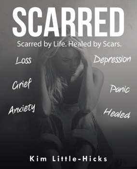 Paperback Scarred: Scarred by Life. Healed by Scars Book