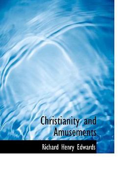 Paperback Christianity and Amusements [Large Print] Book