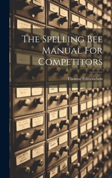Hardcover The Spelling Bee Manual For Competitors Book