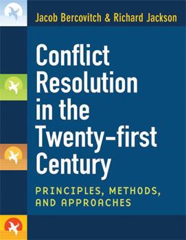 Paperback Conflict Resolution in the Twenty-First Century: Principles, Methods, and Approaches Book