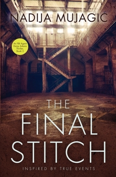 The Final Stitch: An FBI Agent Daisy Adams Thriller (Book 3)