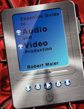 Paperback Essential Guide to Audio Video Production Book