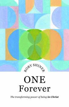 Paperback One Forever: The transforming power of being in Christ Book