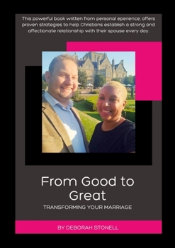 Paperback From Good to Great - Transforming your Marriage Book