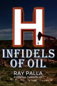 Paperback H: Infidels of Oil Book