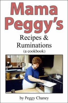 Paperback Mama Peggy's Recipes & Ruminations: A Cookbook Book