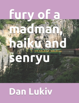 Paperback fury of a madman, haiku and senryu Book