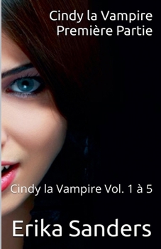 Paperback Cindy la Vampire. Première Partie [French] Book