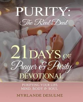 Paperback Purity: The Real Deal: 21 Days of Prayer & Purity Book