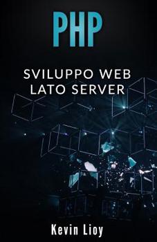 Paperback PHP: Sviluppo Web Lato Server [Italian] Book