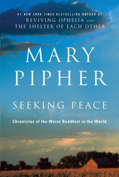 Paperback Seeking Peace: Chronicles of the Worst Buddhist in the World Book