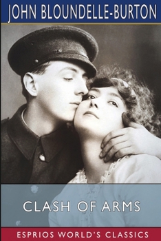 Clash of Arms (Esprios Classics): A Romance