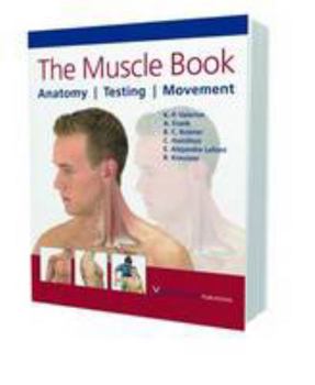 Paperback The Muscle Book: Anatomy, Testing, Movement Book