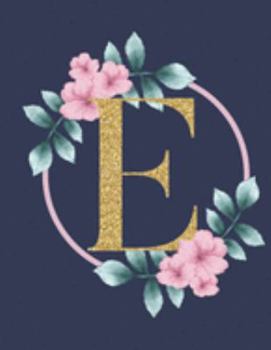 E: Monogram Initial Journal For Women, Teens, Or Girls