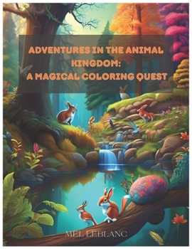 Paperback Adventures in the Animal Kingdom: A Magical Coloring Quest Book