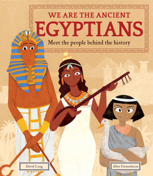 Hardcover We Are the Ancient Egyptians: Meet the People Behind the History Book