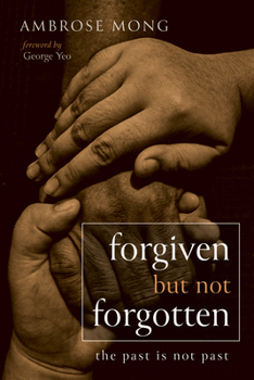 Paperback Forgiven But Not Forgotten: The Past Is Not Past Book