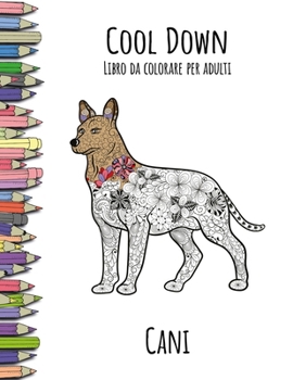 Paperback Cool Down - Libro da colorare per adulti: Cani [Italian] Book