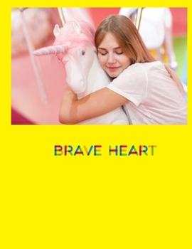 Paperback Brave Heart: Unicorn Coloring Book for Brave Heart Girls age 8-12 Book