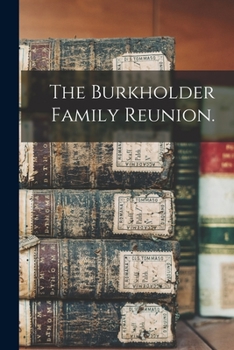 Paperback The Burkholder Family Reunion. Book