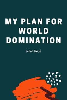 Paperback My Plan for World Domination: Journal - Pink Diary, Planner, Gratitude, Writing, Travel, Goal, Bullet Notebook - 6x9 120 pages Book