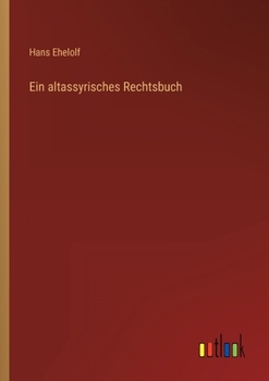 Paperback Ein altassyrisches Rechtsbuch [German] Book