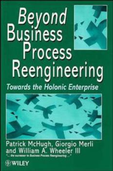 Paperback Beyond Business Process Reengineering: Towards the Holonic Enterprise Book