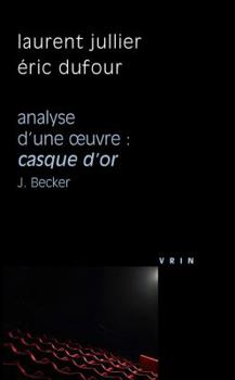 Paperback Casque d'Or (J. Becker, 1952) Analyse d'Une Oeuvre [French] Book