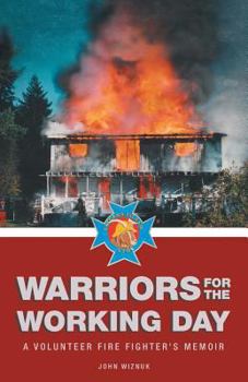 Paperback Warriors for the Working Day: A Volunteer Fire Fighter's Memoir Book